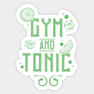 Gym and Tonic Sticker